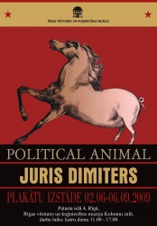 Atklās Jura Dimitera plakātu izstādi „Political Animal. Politiskais dzīvnieks”