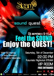 Dj projekta „Sound Quest” atklāšana pasākumā „Feel the SOUND, Enjoy the QUEST!„ klubā „Steam”