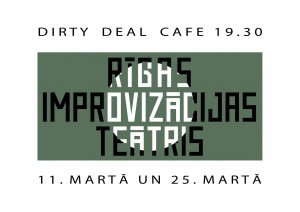 „Dirty Deal Cafe”  notiks „Rīgas improvizācijas teātra”  jubilejas izrāde