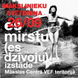 Mākslinieki aicina uz tikšanos izstādē "es mirstu (es dzīvoju)"