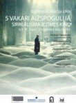 Sākas lekciju cikls par sirreālisma iezīmēm kino