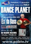 Gada pēdējā "Dance Planet" pasākumā klubā "Pablo" uzstāsies [Ex] da Bass