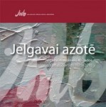 Iznācis Jelgavas māksliniekiem veltīts albums „Jelgavai azotē"