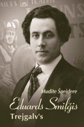 Sarunas par Mudītes Šneideres jaunāko grāmatu "Eduards Smiļģis. Trejgalv's"