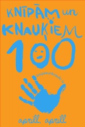 "Knīpām un Knauķiem" - 100