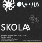 Mākslas projekta "Octopus" izstāde "Skola"