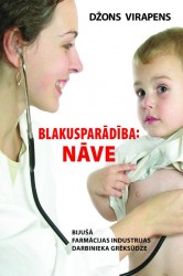 Džona Virapena grāmata "Blakusparādība: nāve" atklāj farmācijas industrijas aizkulises