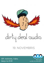 309. kabinetā viesosies Dirty Deal Audio kolektīvs