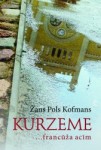 Žans Pols Kofmans "Kurzeme ...francūža acīm"