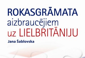 Rokasgrāmata aizbraucējiem uz Lielbritāniju