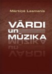 Mārtiņš Lasmanis "Vārdi un mūzika"