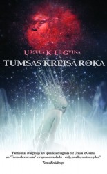 Latviski izdota zinātniskās fantastikas klasika "Tumsas kreisā roka"