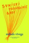 Iznākusi Mihala Vīvega grāmata „Suniski pasakainie gadi"