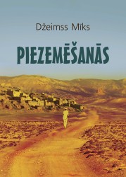 Izdots Džeimsa Mīka romāns "Piezemēšanās"