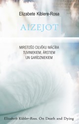 Klajā nāk Elizabetes Kibleres-Rosas grāmata „Aizejot"